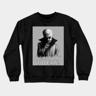 To Serve Man Again Crewneck Sweatshirt